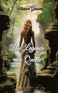 bokomslag Die Legende der Quelle