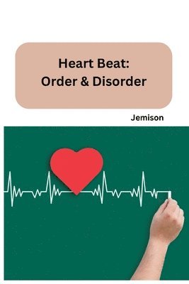 bokomslag Heart Beat: Order & Disorder