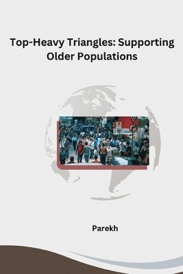 bokomslag Top-Heavy Triangles: Supporting Older Populations