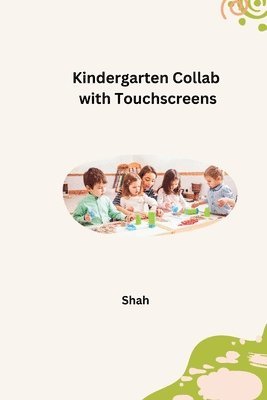 Shah - Kindergarten Collab with Touchscreens, Häftad