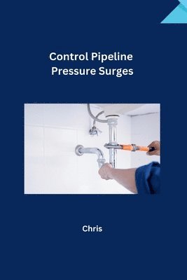 Control Pipeline Pressure Surges 1