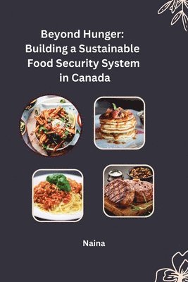 bokomslag Beyond Hunger: Building a Sustainable Food Security System in Canada