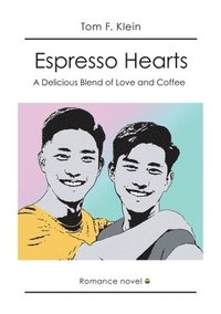 bokomslag Espresso Hearts: A Delicious Blend of Love and Coffee