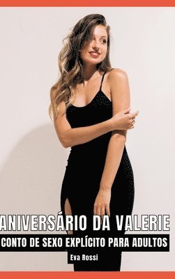 bokomslag Aniversário da Valerie: Contos de Sexo Explícito para Adultos