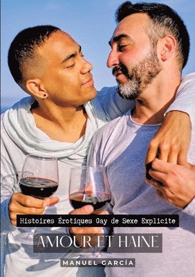 bokomslag Amour et Haine: Histoires Érotiques Gay de Sexe Explicite