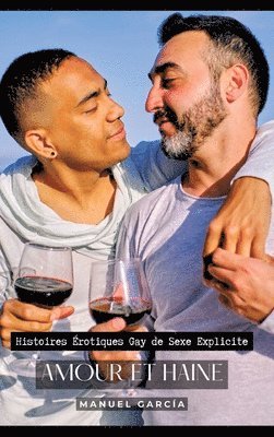bokomslag Amour et Haine: Histoires Érotiques Gay de Sexe Explicite