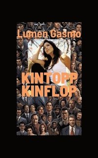 bokomslag Kintopp Kinflop: Eine unterhaltsame persönliche Reise durch die Filmwelt guter und schlechter Filme
