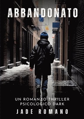 bokomslag Abbandonato: Un Romanzo Thriller Psicologico Dark