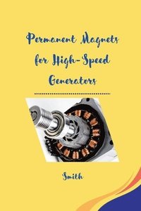 bokomslag Permanent Magnets for High-Speed Generators