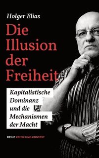 bokomslag Die Illusion der Freiheit