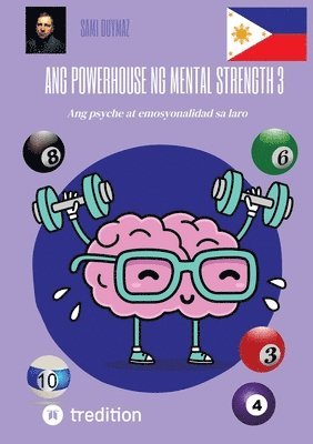 bokomslag Ang powerhouse ng mental strength 3: Ang psyche at emosyonalidad sa laro