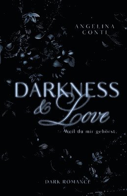 bokomslag DARKNESS & LOVE (Dark Romance)