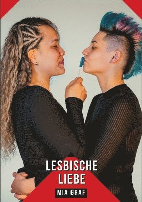 Lesbische Liebe: Geschichten mit explizitem Sex für Erwachsene 1