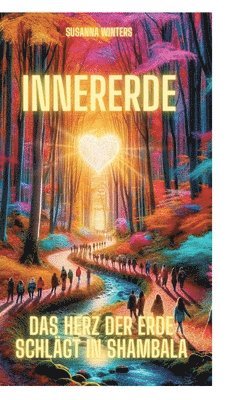 bokomslag InnerErde - Das Herz der Erde schlägt in Shambala