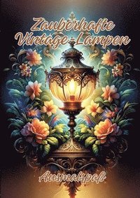 bokomslag Zauberhafte Vintage-Lampen: Ausmalspaß