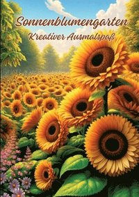 bokomslag Sonnenblumengarten: Kreativer Ausmalspaß