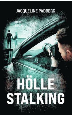 Hölle Stalking: René Teil 4