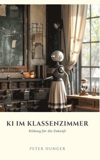 bokomslag KI im Klassenzimmer