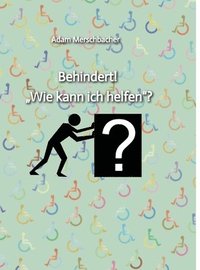 bokomslag Behindert! ¿Wie kann ich helfen¿?