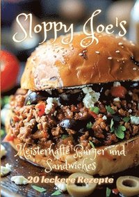 bokomslag Sloppy Joe's: Meisterhafte Burger und Sandwiches