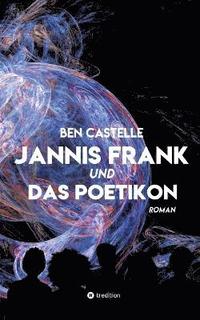 bokomslag Jannis Frank und Das Poetikon