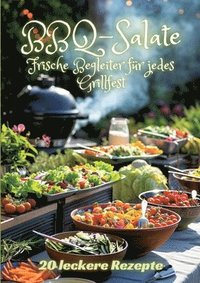 bokomslag BBQ-Salate: Frische Begleiter für jedes Grillfest