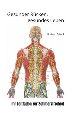 bokomslag Gesunder Rücken, gesundes Leben: Ihr Leitfaden zur Schmerzfreiheit