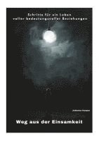 Weg aus der Einsamkeit: Schritte für ein Leben voller bedeutungsvoller Beziehungen