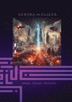 Klaus Hartmann, Klaus Hartmann - A.U.R.O.R.A. vs. E.L.I.X.A.R. Intrigue - Betrayal - Destruction: In the second volume of the trilogy, E.L.I.X.A.R. fully unleashes his negative energy, Häftad