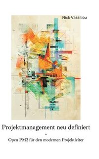 bokomslag Projektmanagement neu definiert: Open PM2 für den modernen Projektleiter