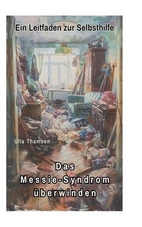 bokomslag Messie-Syndrom überwinden