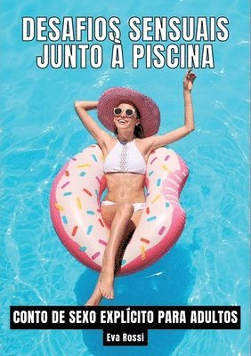 Eva Rossi - Desafios Sensuais junto à Piscina: Contos de Sexo Explícito para Adultos, Häftad