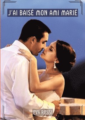 J'ai baisé mon ami marié: Contes Érotiques Interdits de Sexe Hard Français