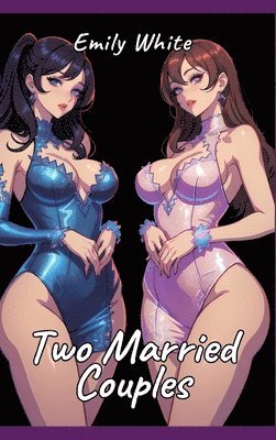 Two Married Couples: Sexy Erotic Stories for Adults Illustrated with Hentai Pictures 1