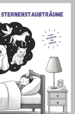 Christian Bathke - Sternenstaubträume: 10 Kurzgeschichten zum Vorlesen, Inbunden