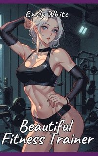 bokomslag Beautiful Fitness Trainer