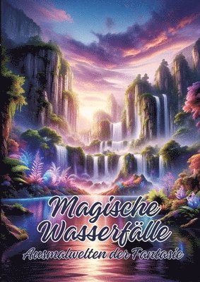 Ela Artjoy - Magische Wasserfälle: Ausmalwelten der Fantasie, Häftad