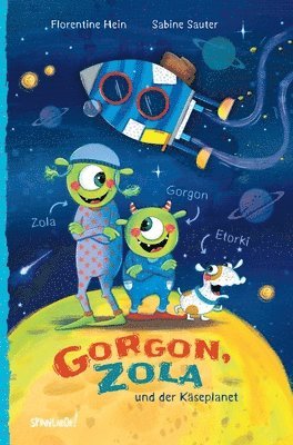 bokomslag Gorgon, Zola und der Käseplanet: Ein galaktisches Abenteuer für Kinder ab 5 Jahren