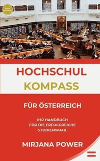 bokomslag Hochschulkompass Für Österreich: Ihr Handbuch für die erfolgreiche Studienwahl