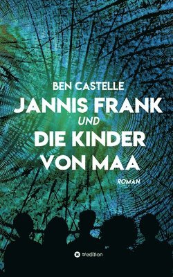 bokomslag Jannis Frank und Die Kinder von Maa