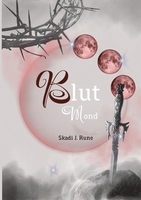 bokomslag Blutmond, Romantasy, Urbanfantasy, Highfantasy, Damsel to Distress, Slow Burn, Found Famlily, Fated Mates, Secret Identity, magische Spähren: Band II
