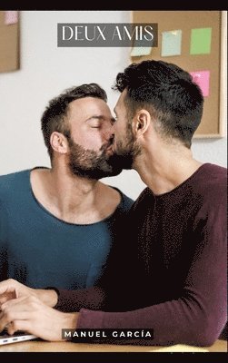 Deux Amis: Histoires Érotiques Gay de Sexe Explicite - Gay Erotic Stories for Men, in English 1