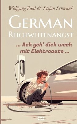 bokomslag German Reichweitenangst: Ach geh¿dich wech mit Elektroauto