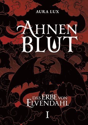 Ahnenblut: Das Erbe von Elvendahl 1