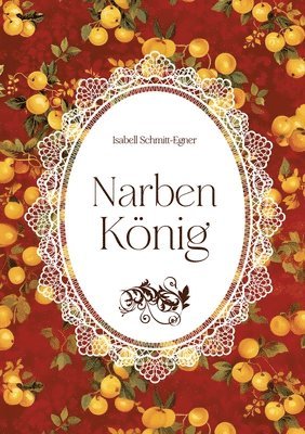 Isabell Schmitt-Egner - Narbenkönig, Häftad