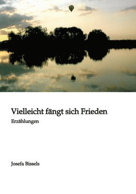 Vielleicht fängt sich Frieden 1