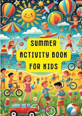 Summer Fun for Kids: A Creative Activities Book: Sommer-Spaß für Kinder: Ein Kreatives Aktivitätenbuch 1