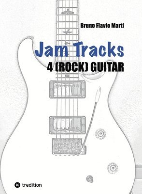 bokomslag Jam Tracks 4 (Rock) Guitar: Begleitarrangements für Sologitarre mit Tipps & Tricks für Anfänger