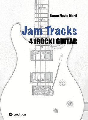 Bruno Flavio Marti - Jam Tracks 4 (Rock) Guitar, Häftad