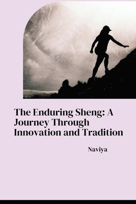 The Enduring Sheng: A Journey Through Innovation and Tradition 1